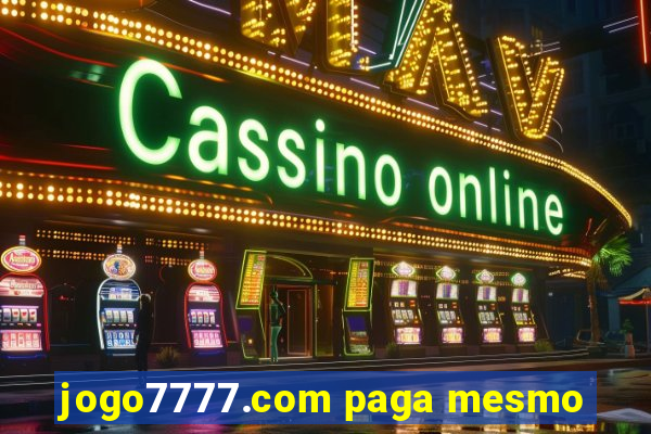 jogo7777.com paga mesmo